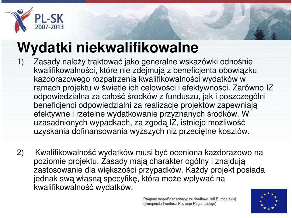 Zarówno IZ odpowiedzialna za całośćśrodków z funduszu, jak i poszczególni beneficjenci odpowiedzialni za realizację projektów zapewniają efektywne i rzetelne wydatkowanie przyznanych środków.