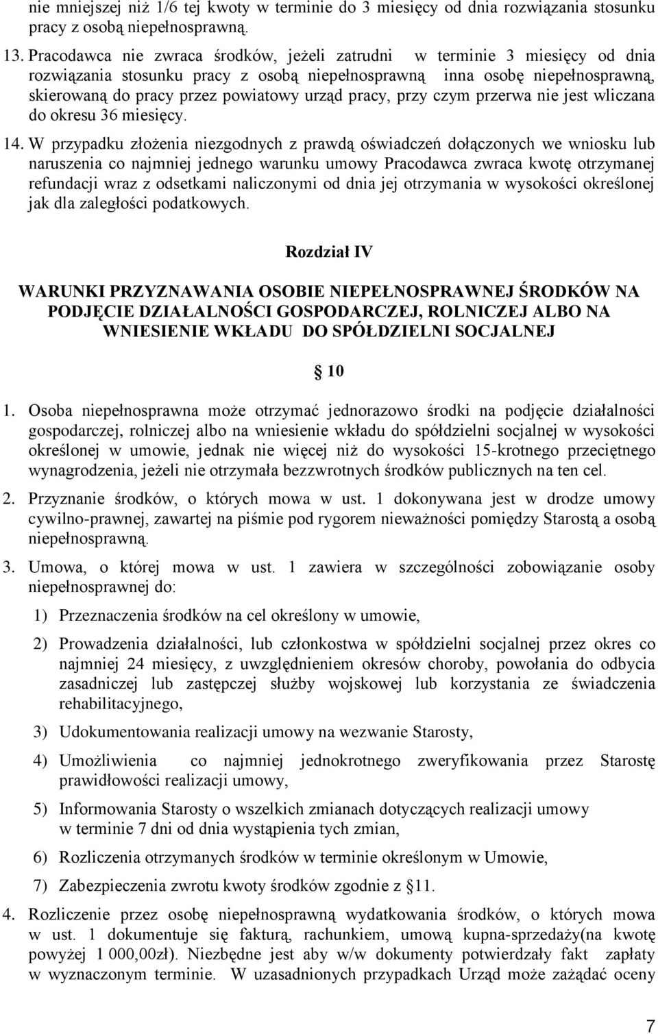 pracy, przy czym przerwa nie jest wliczana do okresu 36 miesięcy. 14.