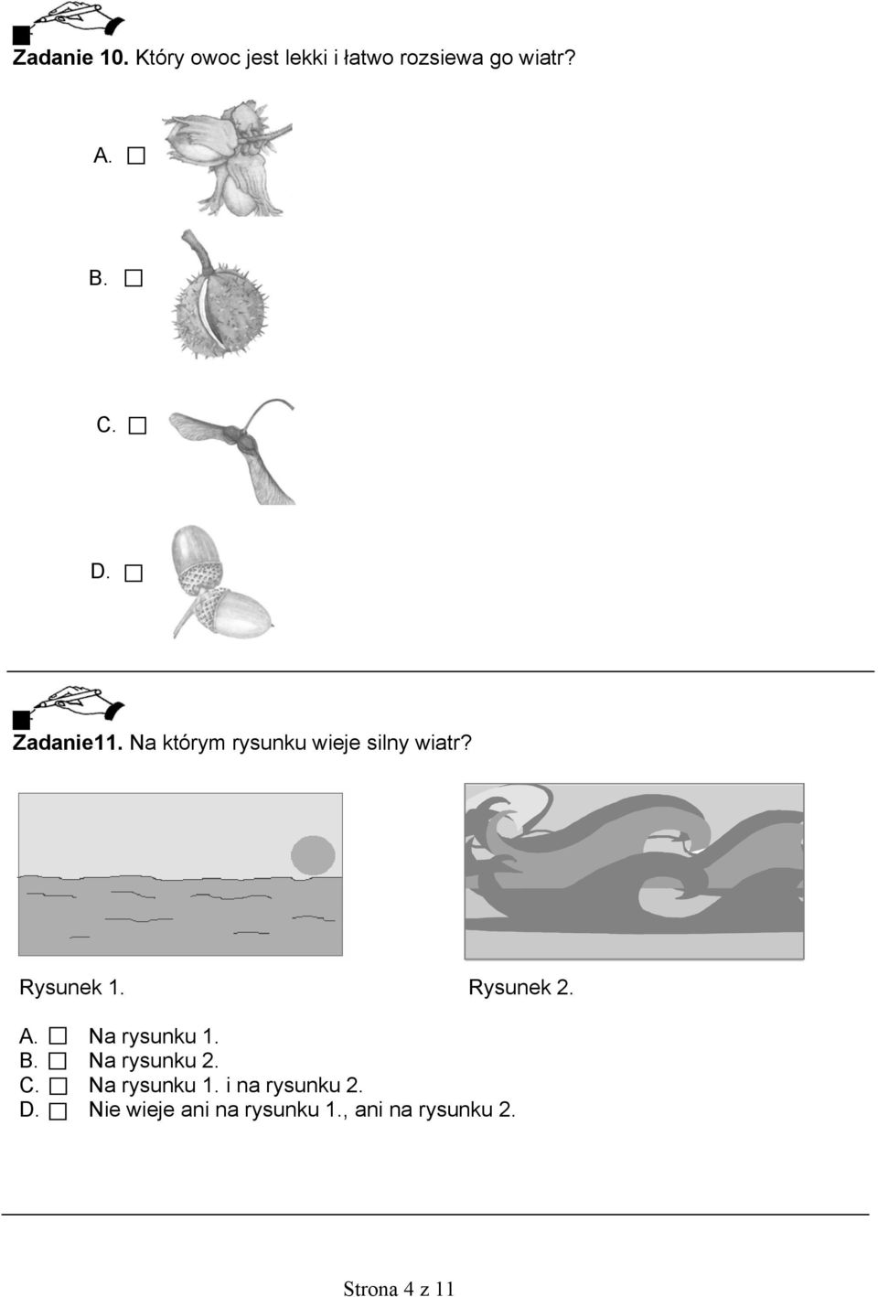 Rysunek 2. A. Na rysunku 1. B. Na rysunku 2. C. Na rysunku 1. i na rysunku 2.