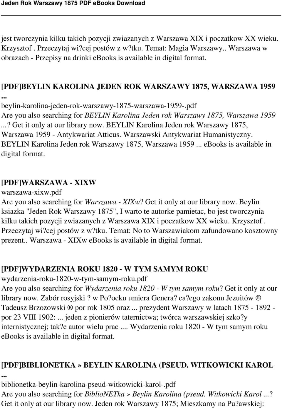 pdf Are you also searching for BEYLIN Karolina Jeden rok Warszawy 1875, Warszawa 1959...? Get it only at our library now. BEYLIN Karolina Jeden rok Warszawy 1875, Warszawa 1959 - Antykwariat Atticus.