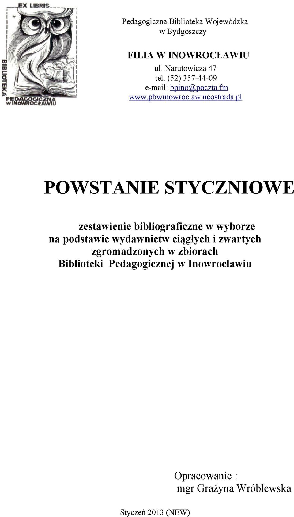 pl POWSTANIE STYCZNIOWE zestawienie bibliograficzne w wyborze na podstawie wydawnictw