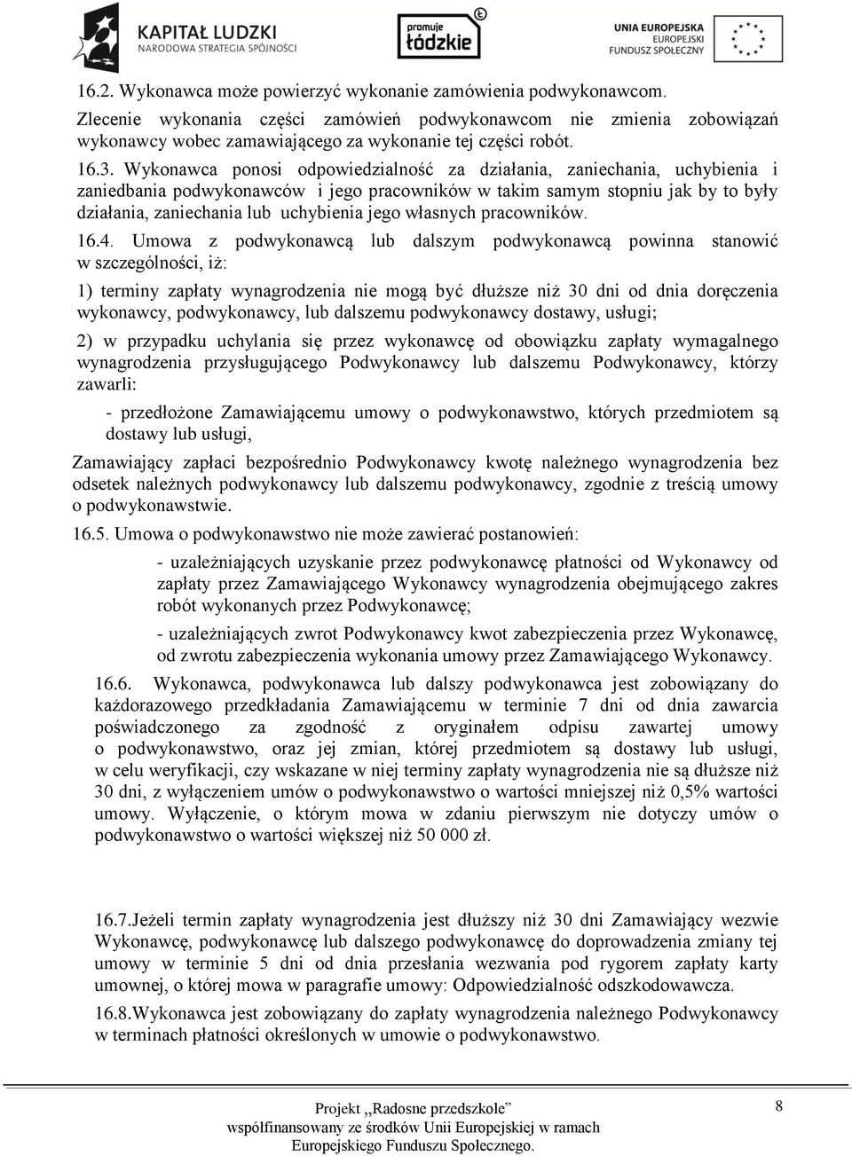 jego własnych pracowników. 16.4.