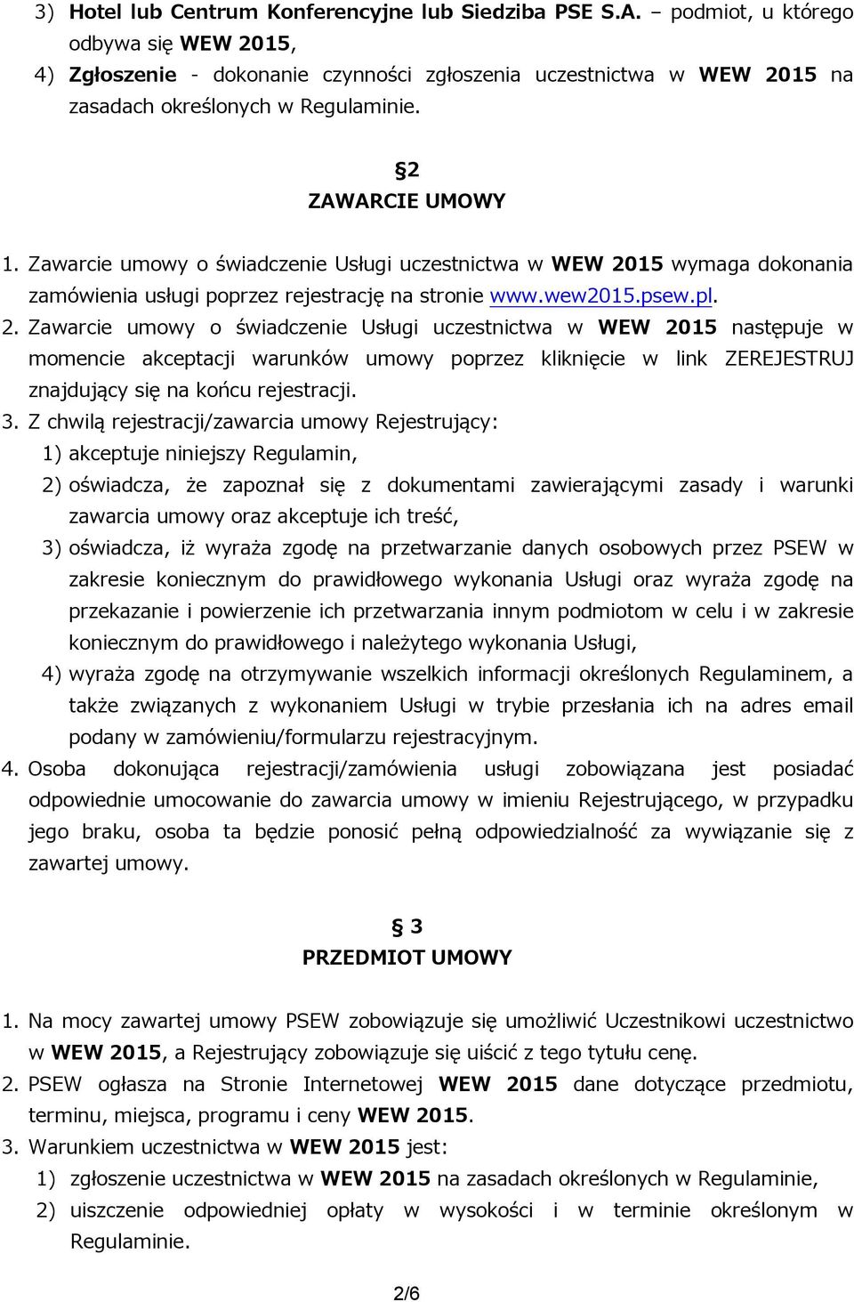 Zawarcie umowy o świadczenie Usługi uczestnictwa w WEW 20