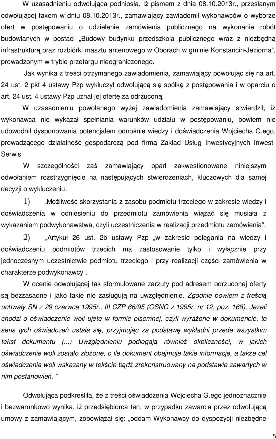 , zamawiający zawiadomił wykonawców o wyborze ofert w postępowaniu o udzielenie zamówienia publicznego na wykonanie robót budowlanych w postaci Budowy budynku przedszkola publicznego wraz z niezbędną
