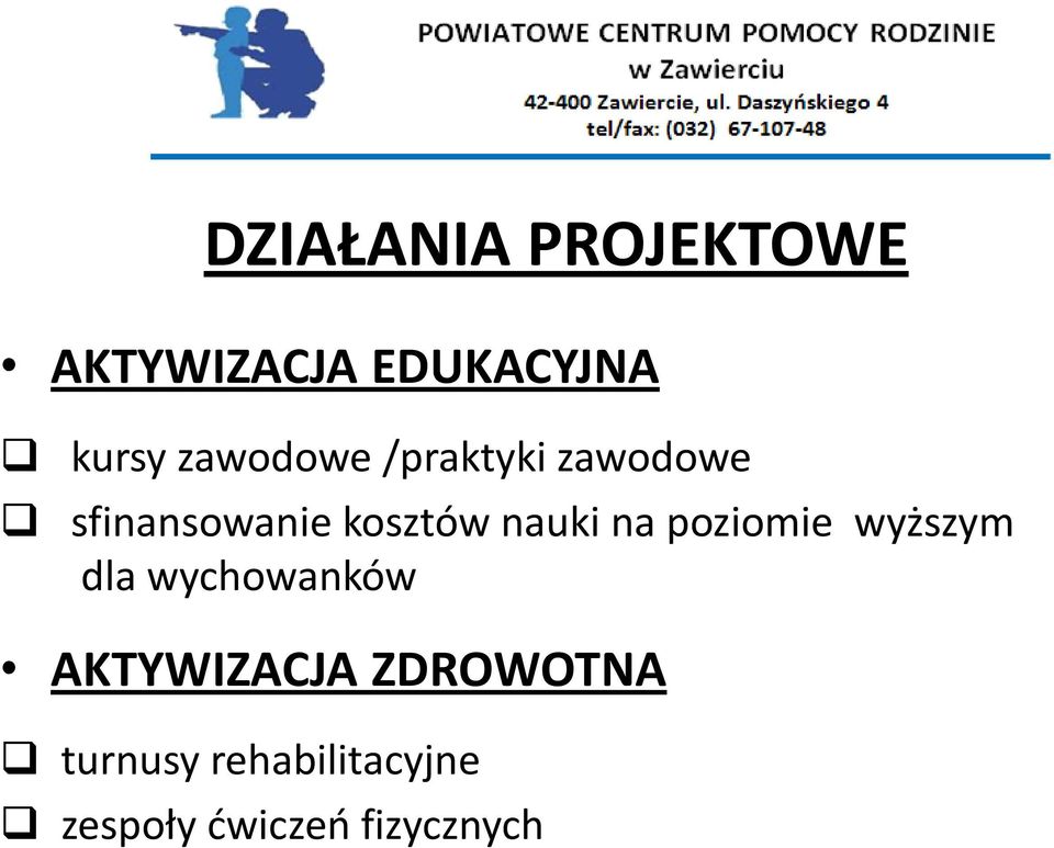 nauki na poziomie wyższym dla wychowanków AKTYWIZACJA