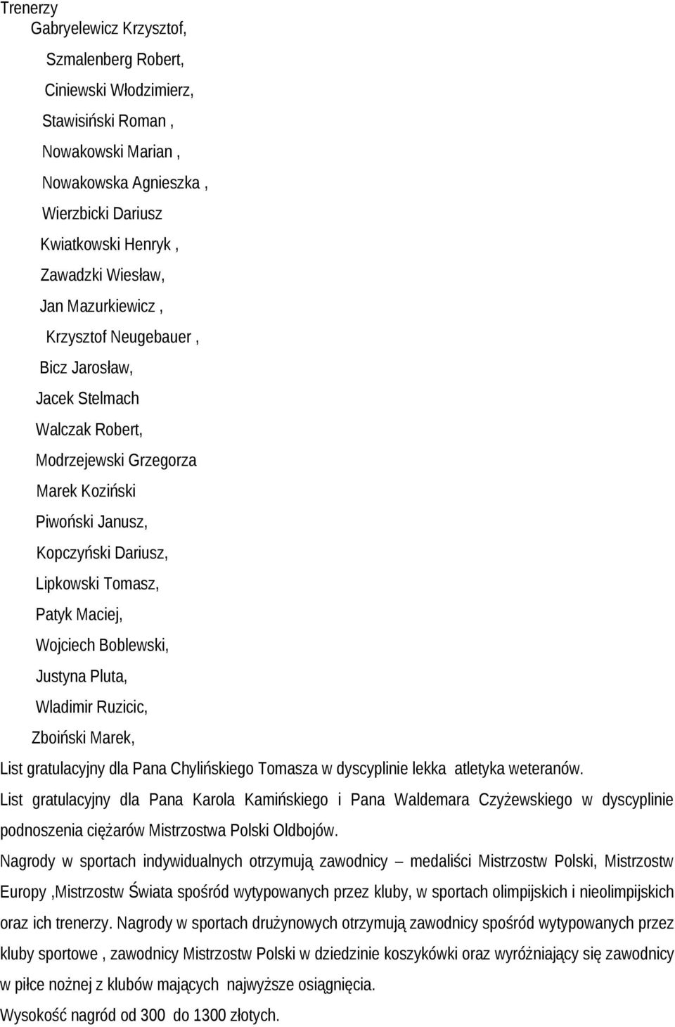 Boblewski, Justyna Pluta, Wladimir Ruzicic, Zboiński Marek, List gratulacyjny dla Pana Chylińskiego Tomasza w dyscyplinie lekka atletyka weteranów.