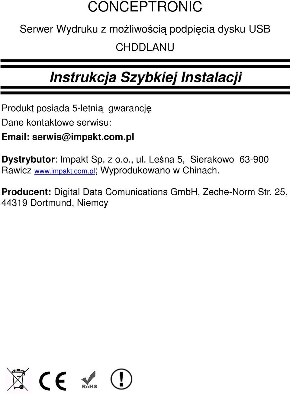 pl Dystrybutor: Impakt Sp. z o.o., ul. Leśna 5, Sierakowo 63-900 Rawicz www.impakt.com.