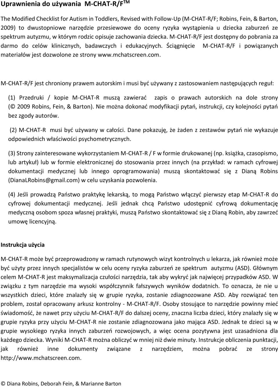 Ściągnięcie M-CHAT-R/F i powiązanych materiałów jest dozwolone ze strony www.mchatscreen.com.