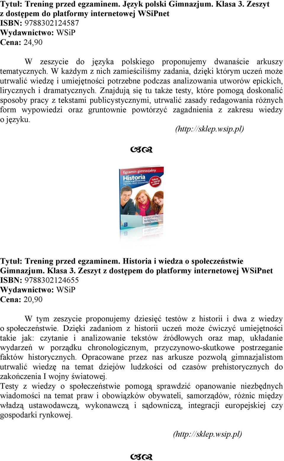 W każdym z nich zamieściliśmy zadania, dzięki którym uczeń może utrwalić wiedzę i umiejętności potrzebne podczas analizowania utworów epickich, lirycznych i dramatycznych.