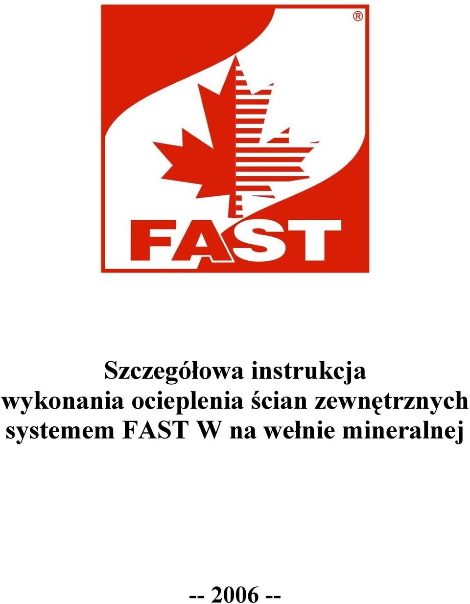 zewnętrznych systemem FAST