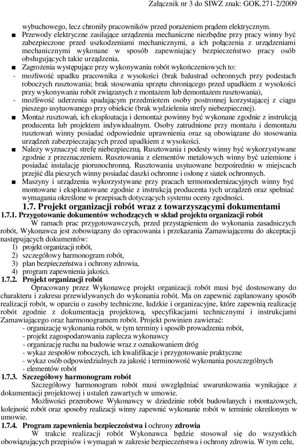 zapewniający bezpieczeństwo pracy osób obsługujących takie urządzenia.