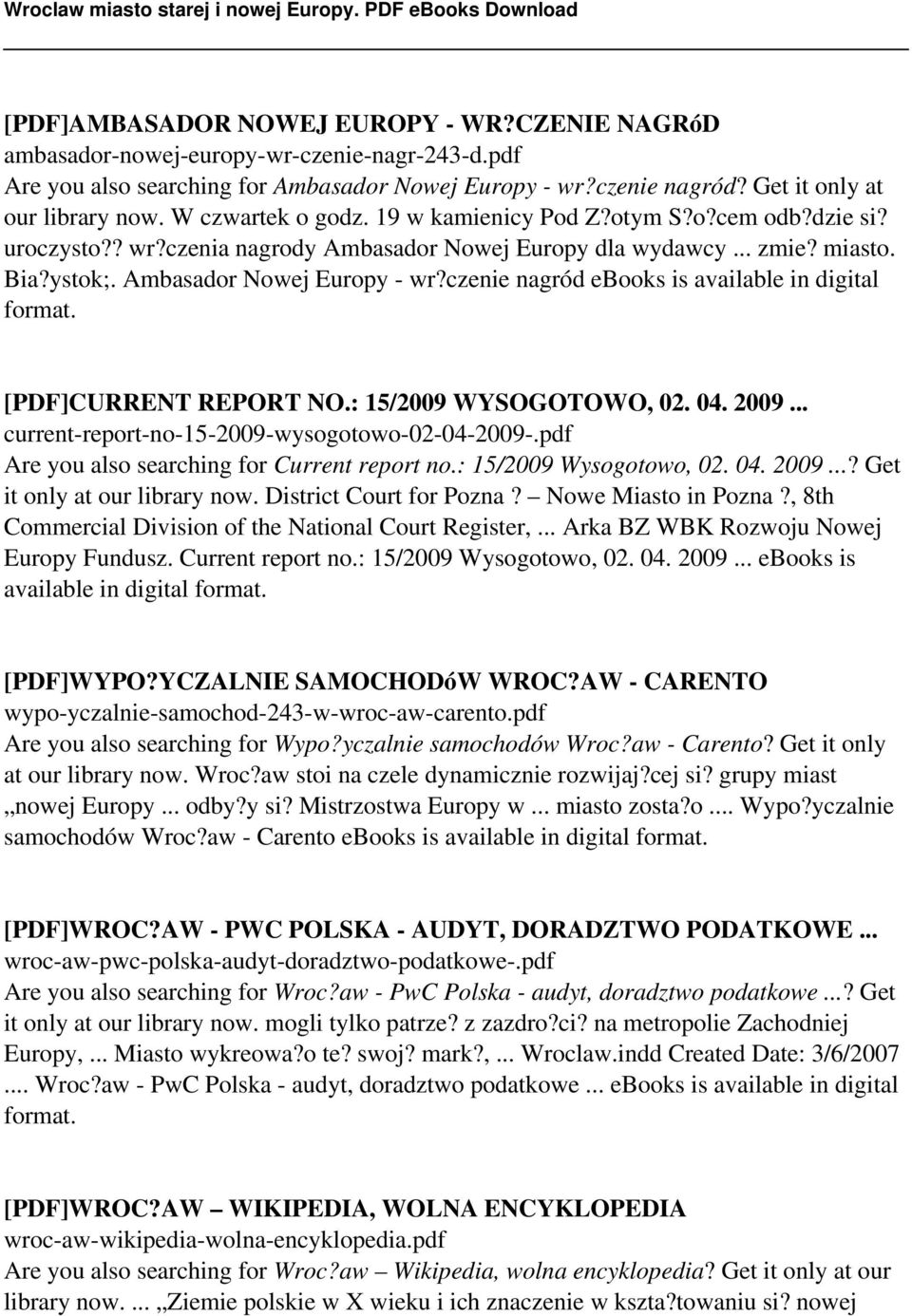 czenie nagród ebooks is available in digital format. [PDF]CURRENT REPORT NO.: 15/2009 WYSOGOTOWO, 02. 04. 2009... current-report-no-15-2009-wysogotowo-02-04-2009-.