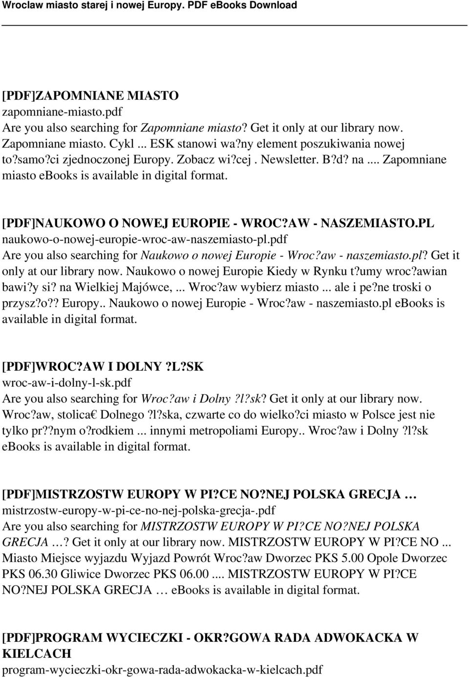 pdf Are you also searching for Naukowo o nowej Europie - Wroc?aw - naszemiasto.pl? Get it only at our library now. Naukowo o nowej Europie Kiedy w Rynku t?umy wroc?awian bawi?y si?