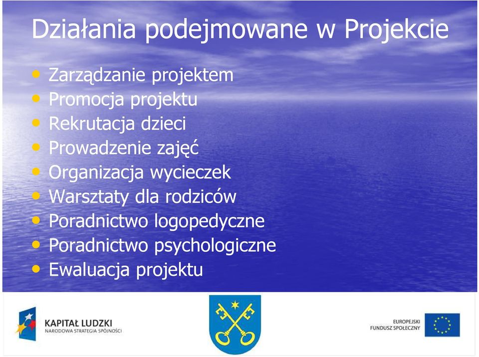 Organizacja wycieczek Warsztaty dla rodziców Poradnictwo