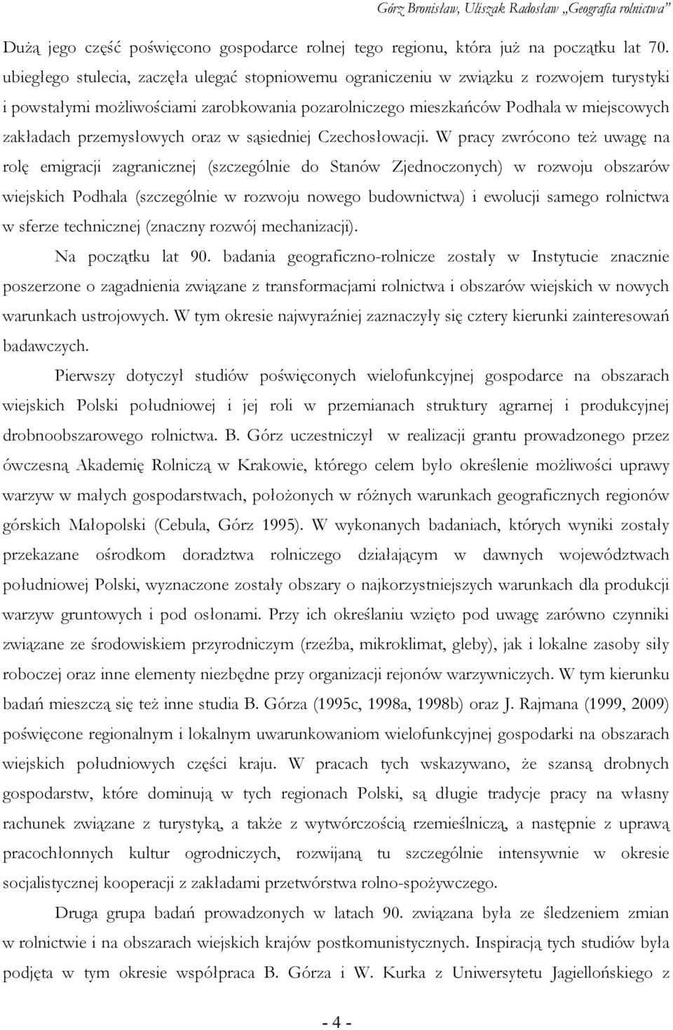 przemysłowych oraz w sąsiedniej Czechosłowacji.