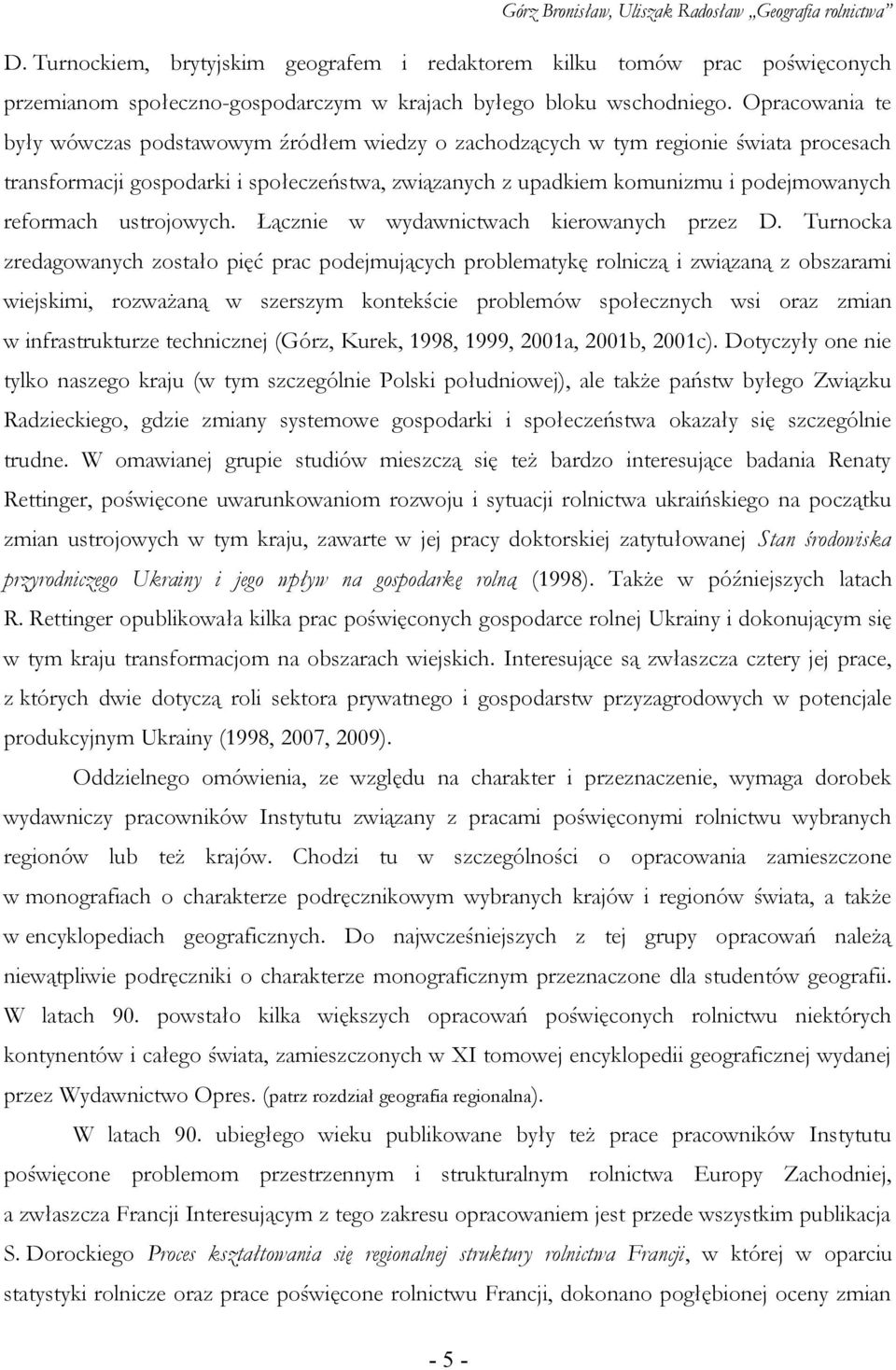 reformach ustrojowych. Łącznie w wydawnictwach kierowanych przez D.