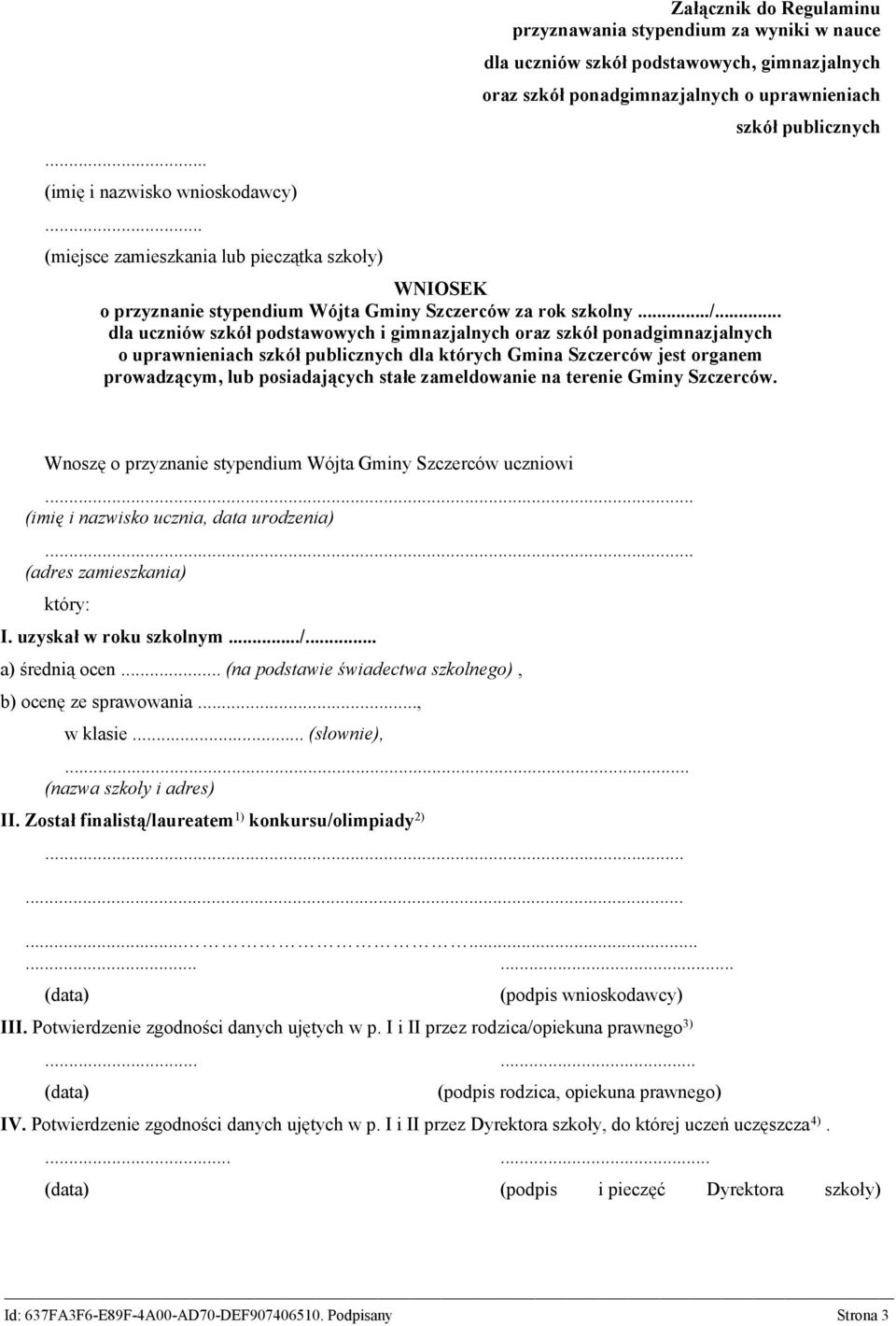uprawnieniach WNIOSEK o przyznanie stypendium Wójta Gminy Szczerców za rok szkolny.../.