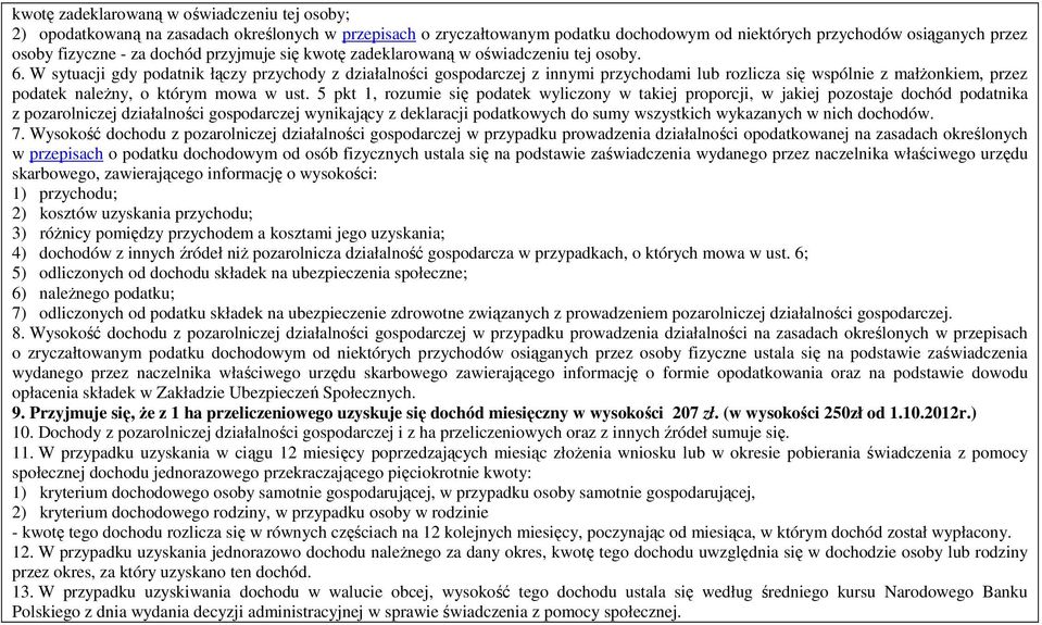 W sytuacji gdy podatnik łączy przychody z działalności gospodarczej z innymi przychodami lub rozlicza się wspólnie z małżonkiem, przez podatek należny, o którym mowa w ust.