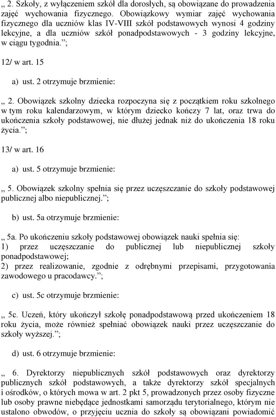 ; 12/ w art. 15 a) ust. 2 otrzymuje brzmienie: 2.