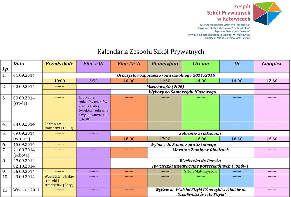 2014 Msza święta (9:00) Wybory do Samorządu Klasowego 3. 03.09.