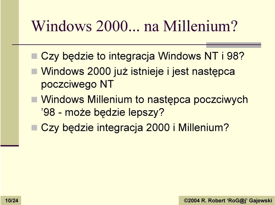 ! Windows 2000 już istnieje i jest następca poczciwego NT!