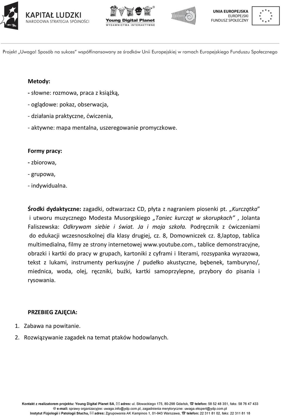 Kurczątka i utworu muzycznego Modesta Musorgskiego Taniec kurcząt w skorupkach, Jolanta Faliszewska: Odkrywam siebie i świat. Ja i moja szkoła.