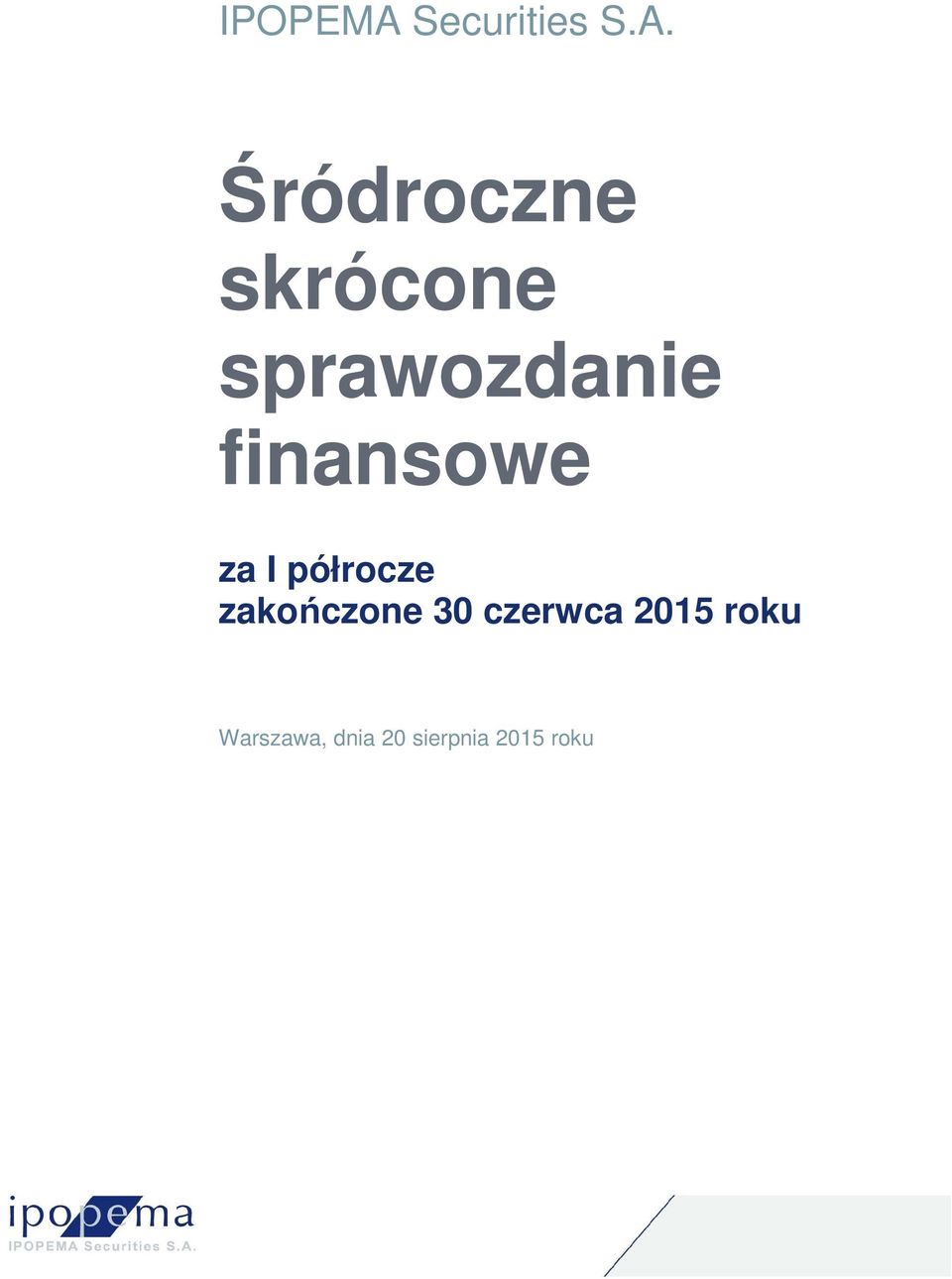 Śródroczne skrócone sprawozdanie