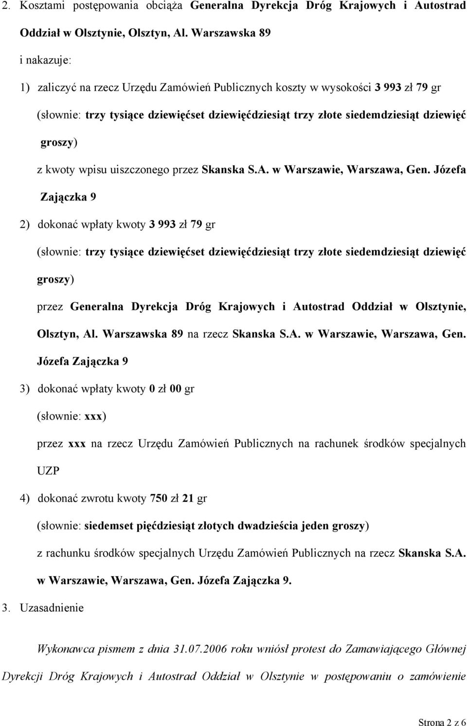 groszy) z kwoty wpisu uiszczonego przez Skanska S.A. w Warszawie, Warszawa, Gen.