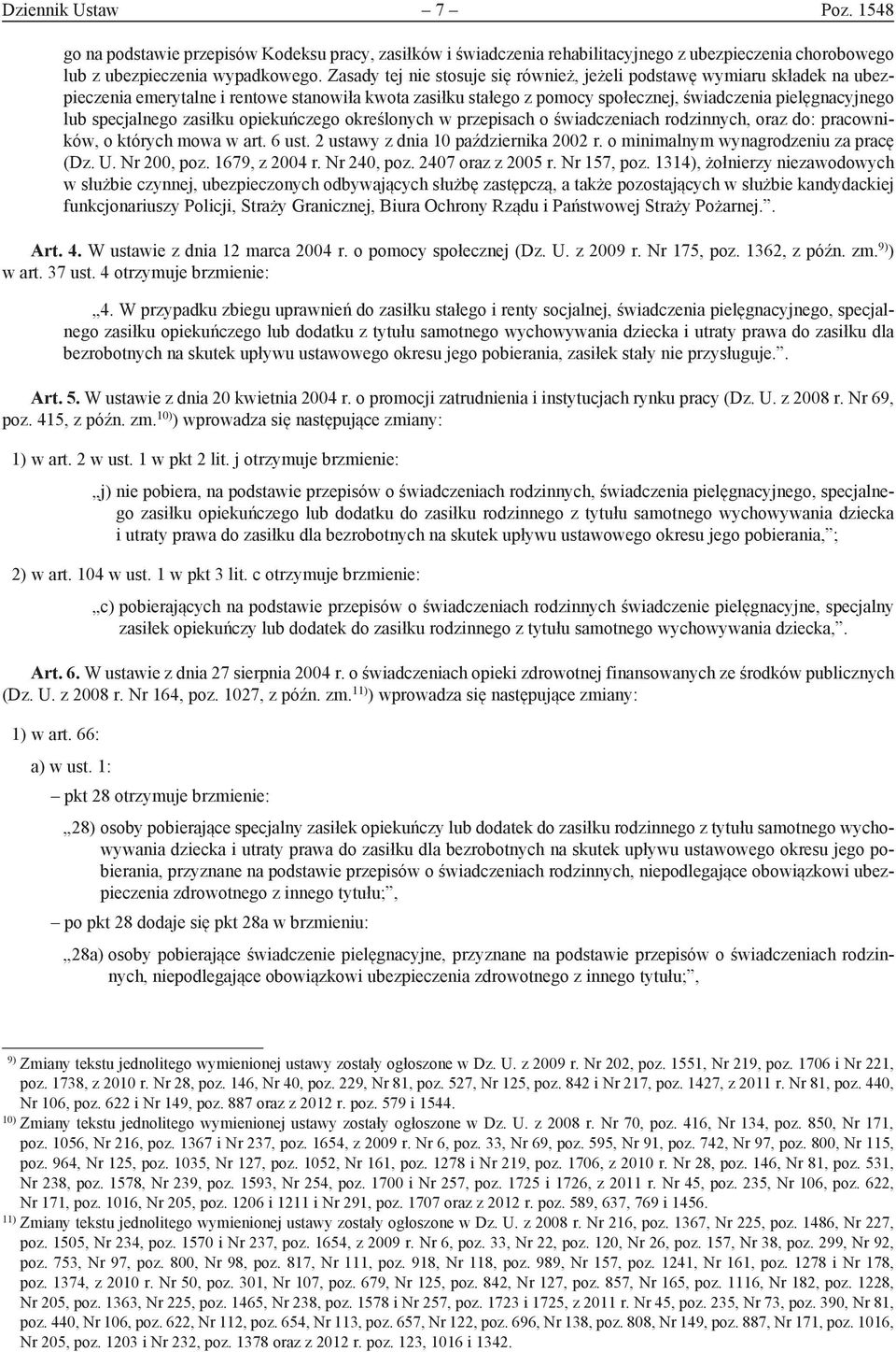 specjalnego zasiłku opiekuńczego określonych w przepisach o świadczeniach rodzinnych, oraz do: pracowników, o których mowa w art. 6 ust. 2 ustawy z dnia 10 października 2002 r.