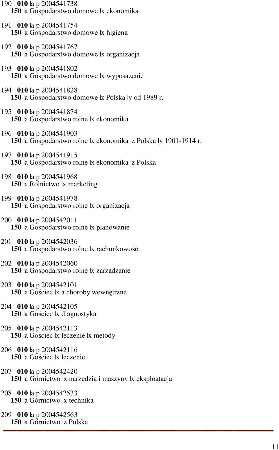 195 010 a p 2004541874 150 a Gospodarstwo rolne x ekonomika 196 010 a p 2004541903 150 a Gospodarstwo rolne x ekonomika z Polska y 1901-1914 r.