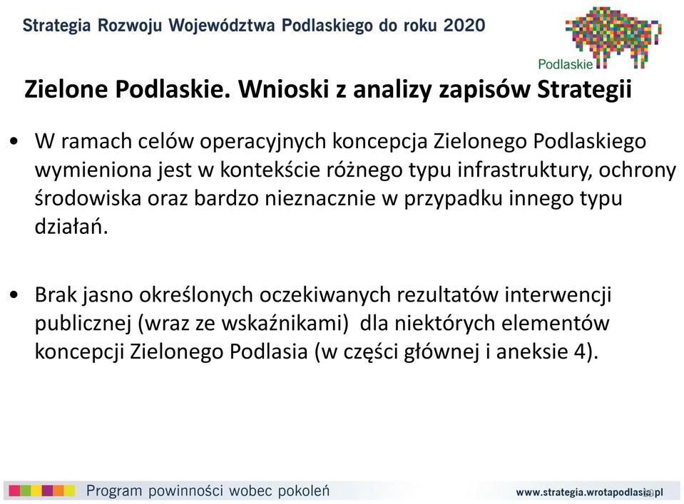 jest w kontekście różnego typu infrastruktury, ochrony środowiska oraz bardzo nieznacznie w przypadku