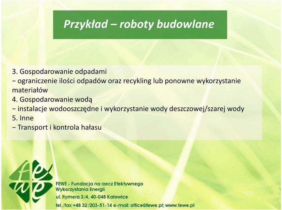 recykling lub ponowne wykorzystanie materiałów 4.