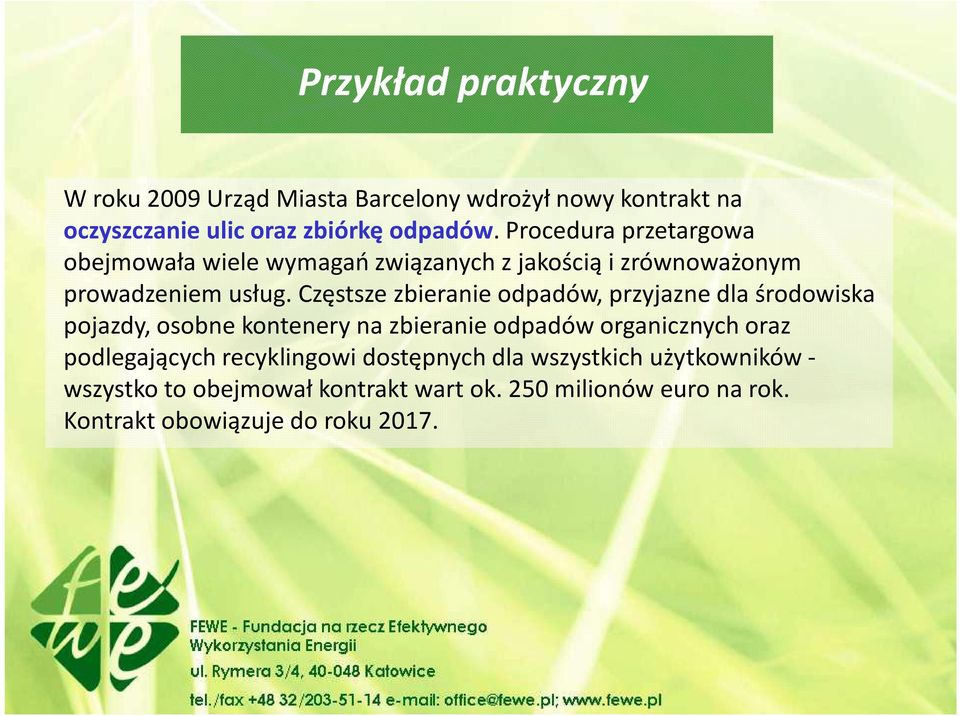 Częstsze zbieranie odpadów, przyjazne dla środowiska pojazdy, osobne kontenery na zbieranie odpadów organicznych oraz