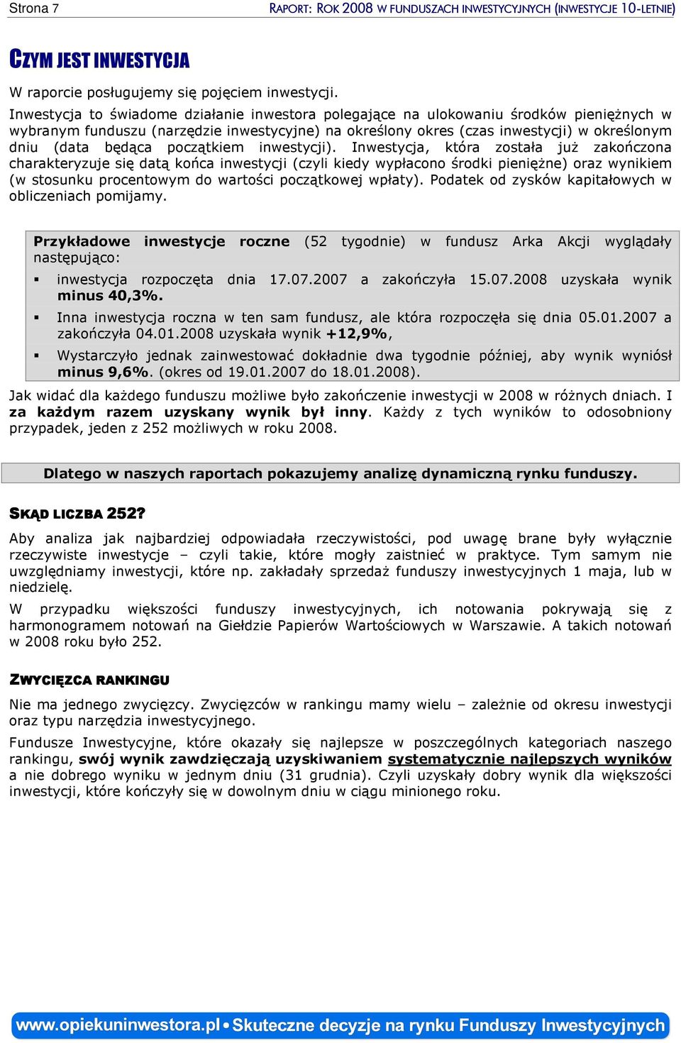 będąca początkiem inwestycji).