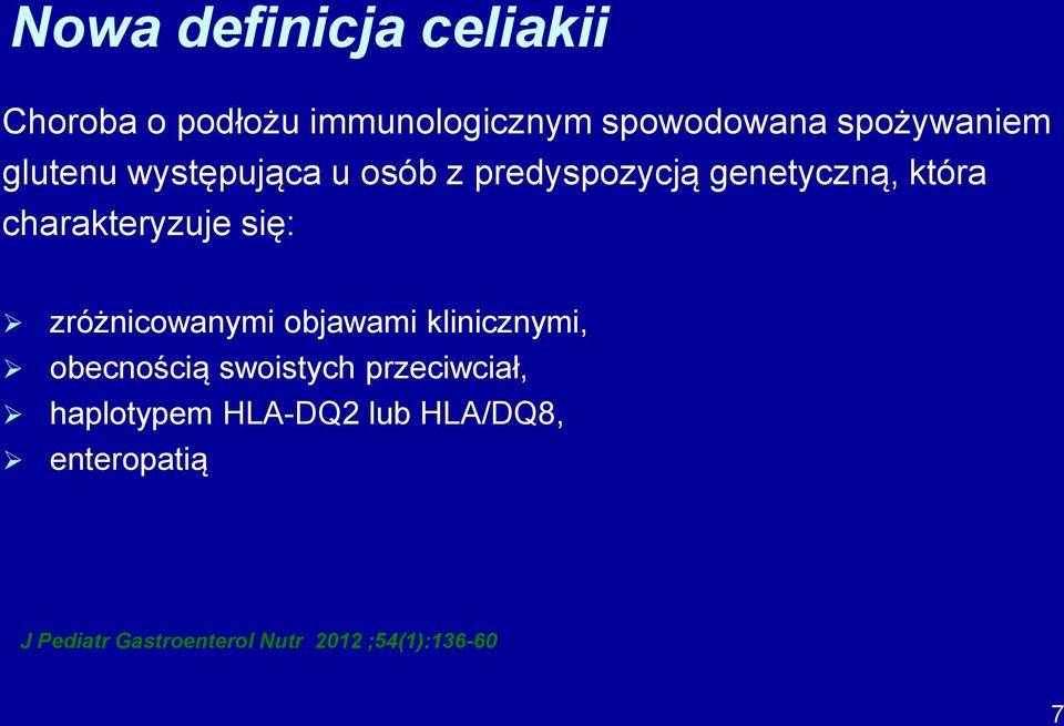 zróżnicowanymi objawami klinicznymi, obecnością swoistych przeciwciał, haplotypem