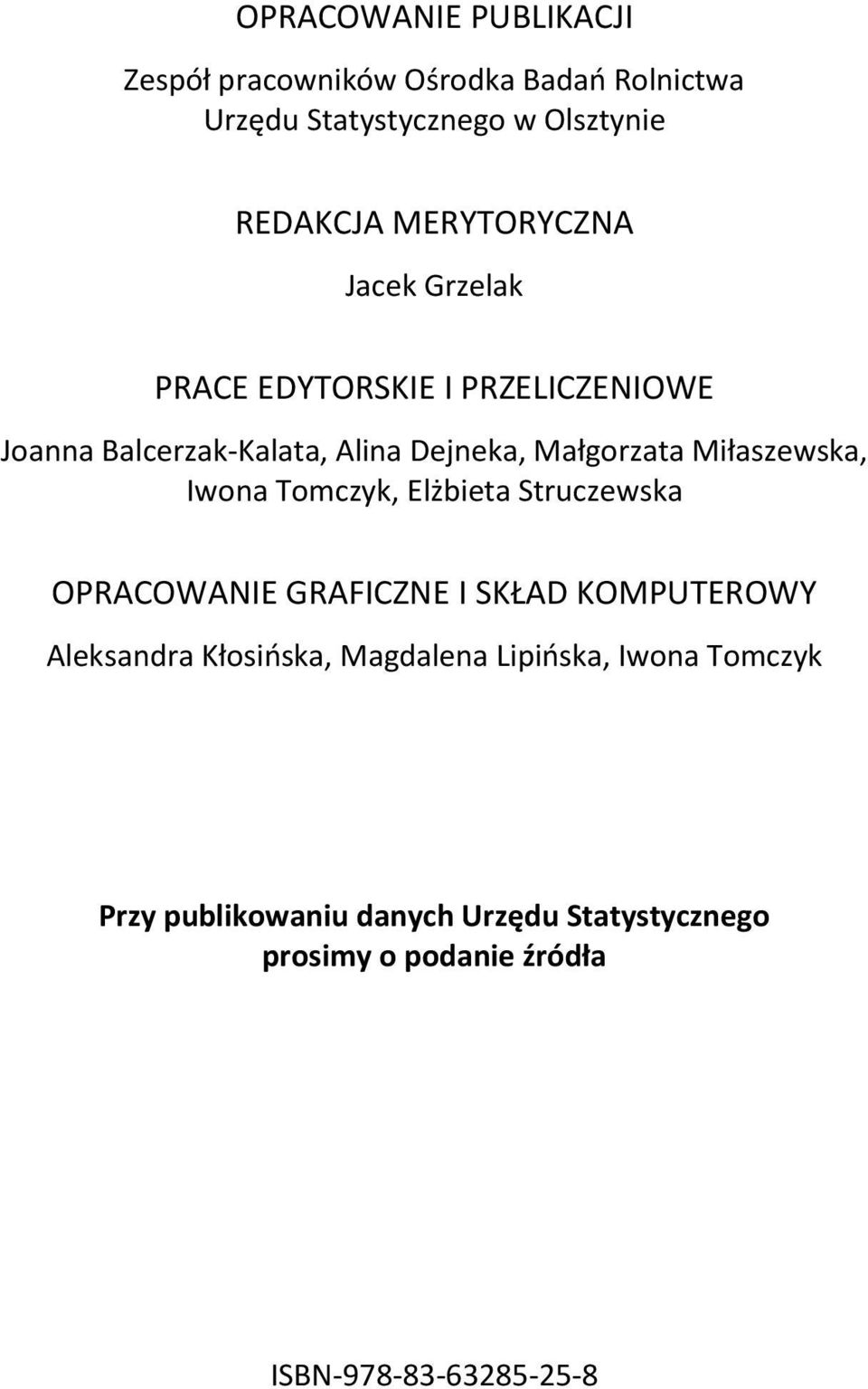 Miłaszewska, Iwona Tomczyk, Elżbieta Struczewska OPRACOWANIE GRAFICZNE I SKŁAD KOMPUTEROWY Aleksandra Kłosińska,
