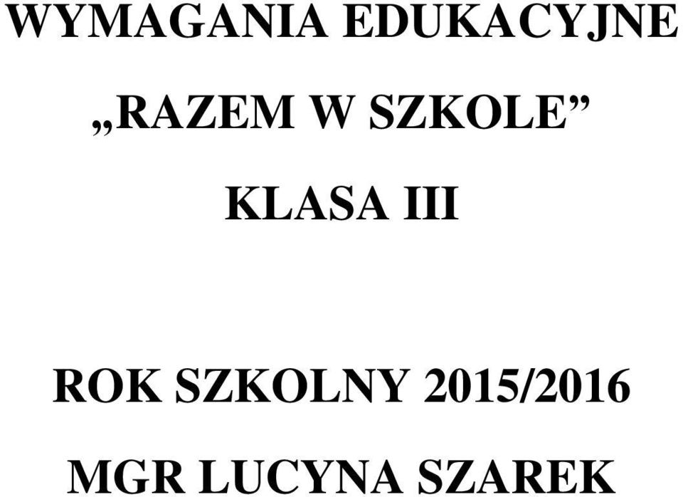 III ROK SZKOLNY