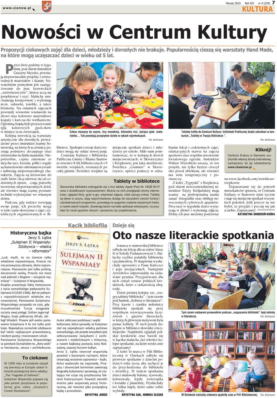 Można na nich przeglądać strony internetowe, oglądać filmy, grać w gry, edytować zdjęcia, robić zakupy online.