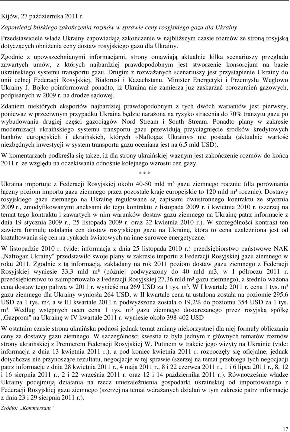 obniŝenia ceny dostaw rosyjskiego gazu dla Ukrainy.