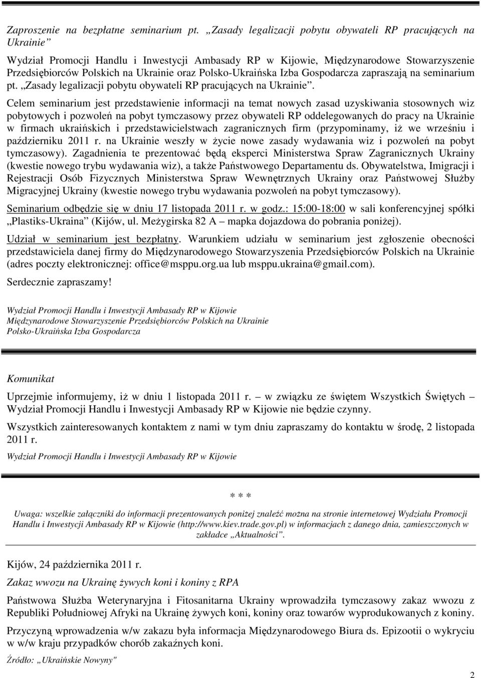 Polsko-Ukraińska Izba Gospodarcza zapraszają na seminarium pt. Zasady legalizacji pobytu obywateli RP pracujących na Ukrainie.