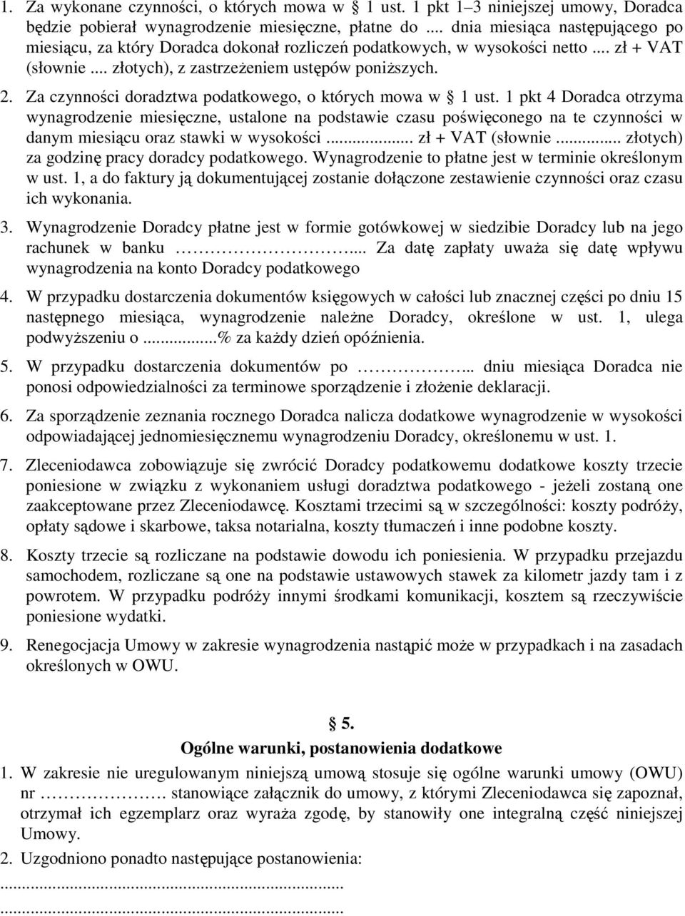 Za czynności doradztwa podatkowego, o których mowa w 1 ust.