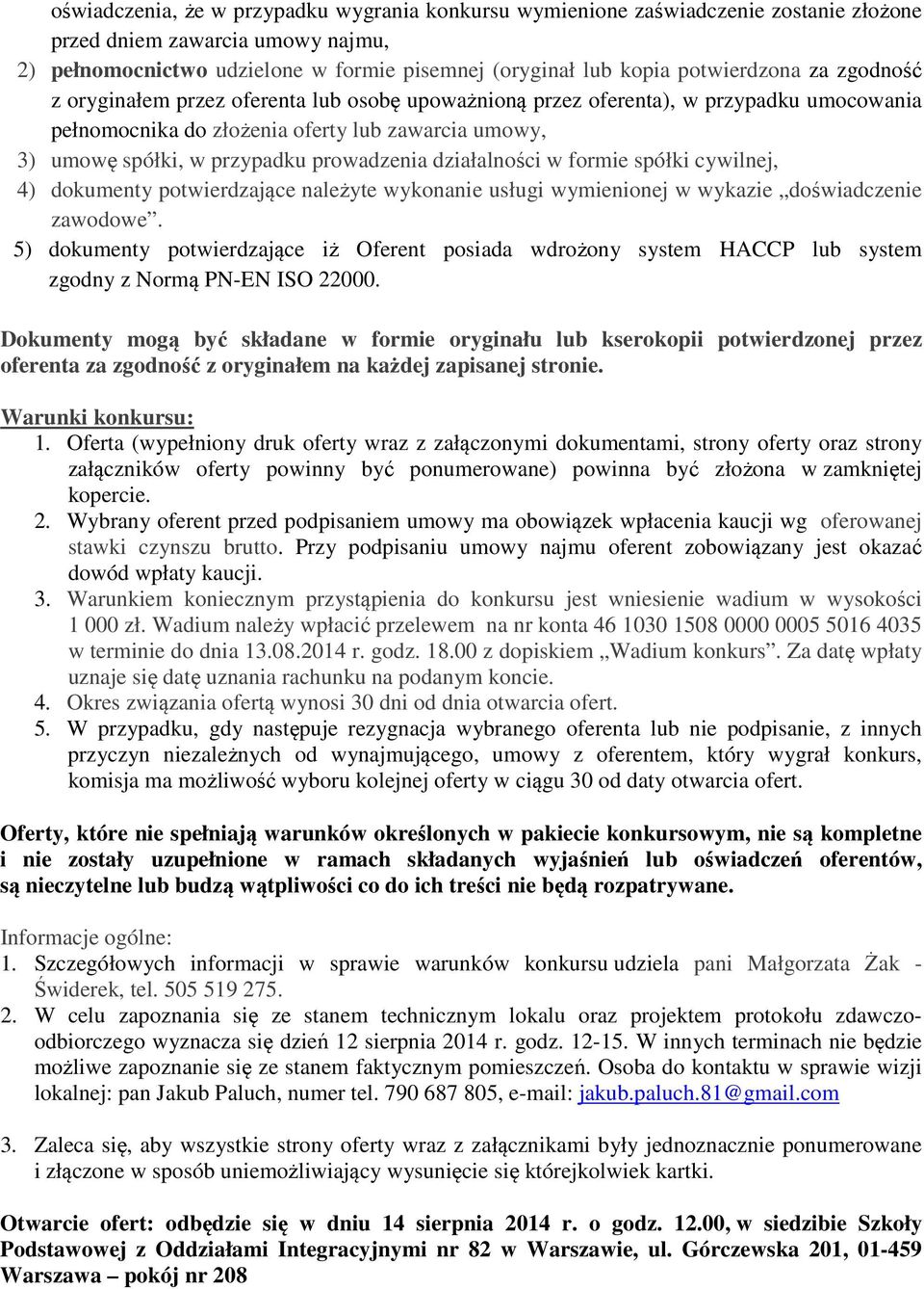 prowadzenia działalności w formie spółki cywilnej, 4) dokumenty potwierdzające należyte wykonanie usługi wymienionej w wykazie doświadczenie zawodowe.