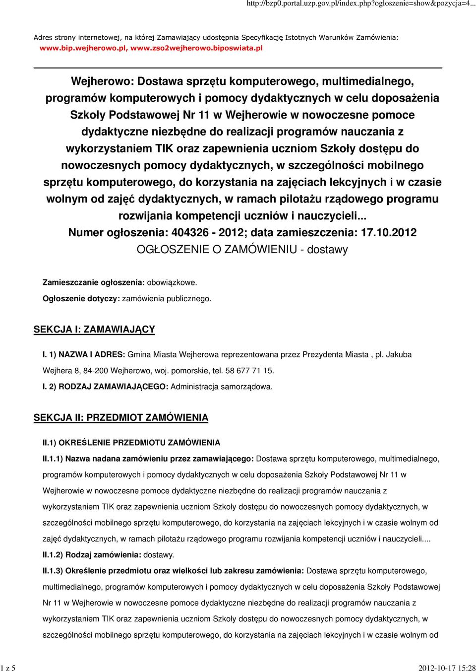 niezbędne do realizacji programów nauczania z wykorzystaniem TIK oraz zapewnienia uczniom Szkoły dostępu do nowoczesnych pomocy dydaktycznych, w szczególności mobilnego sprzętu komputerowego, do