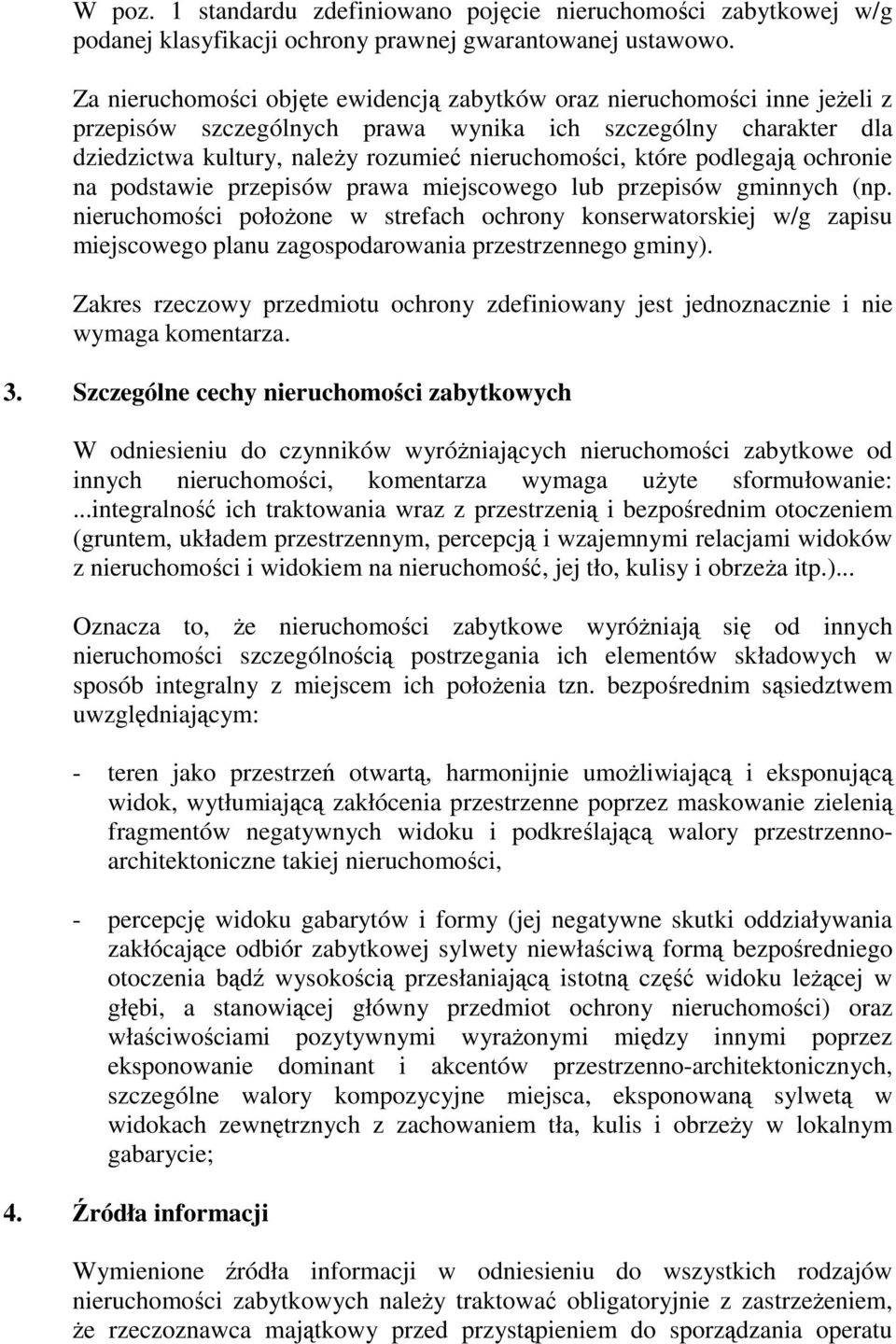 podlegają ochronie na podstawie przepisów prawa miejscowego lub przepisów gminnych (np.