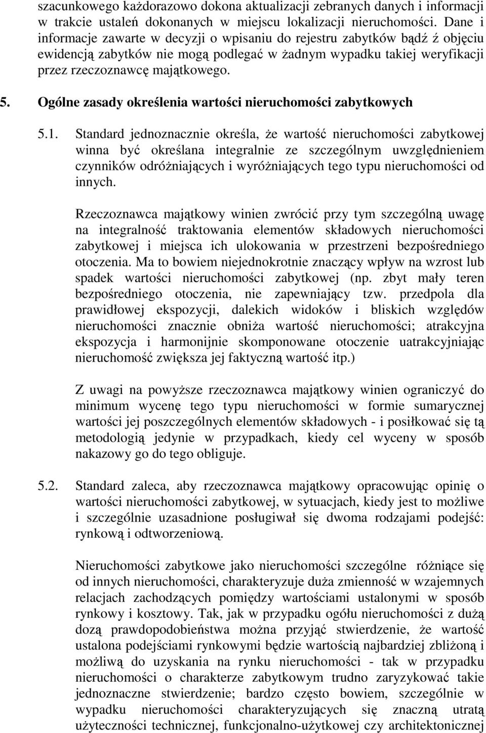 Ogólne zasady określenia wartości nieruchomości zabytkowych 5.1.