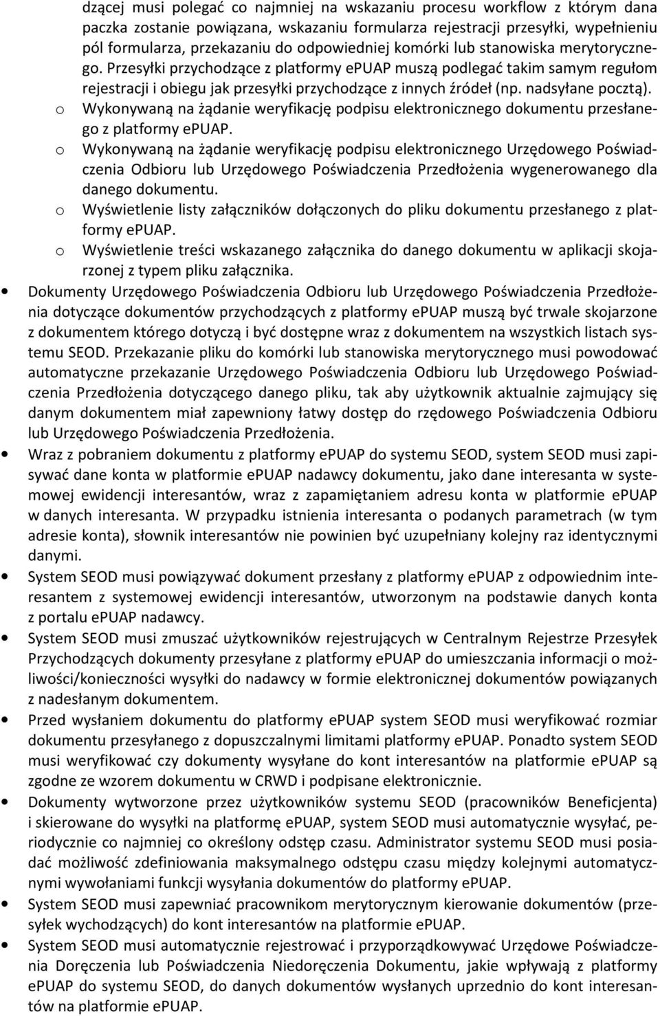 Wyknywaną na żądanie weryfikację pdpisu elektrniczneg dkumentu przesłaneg z platfrmy epuap.