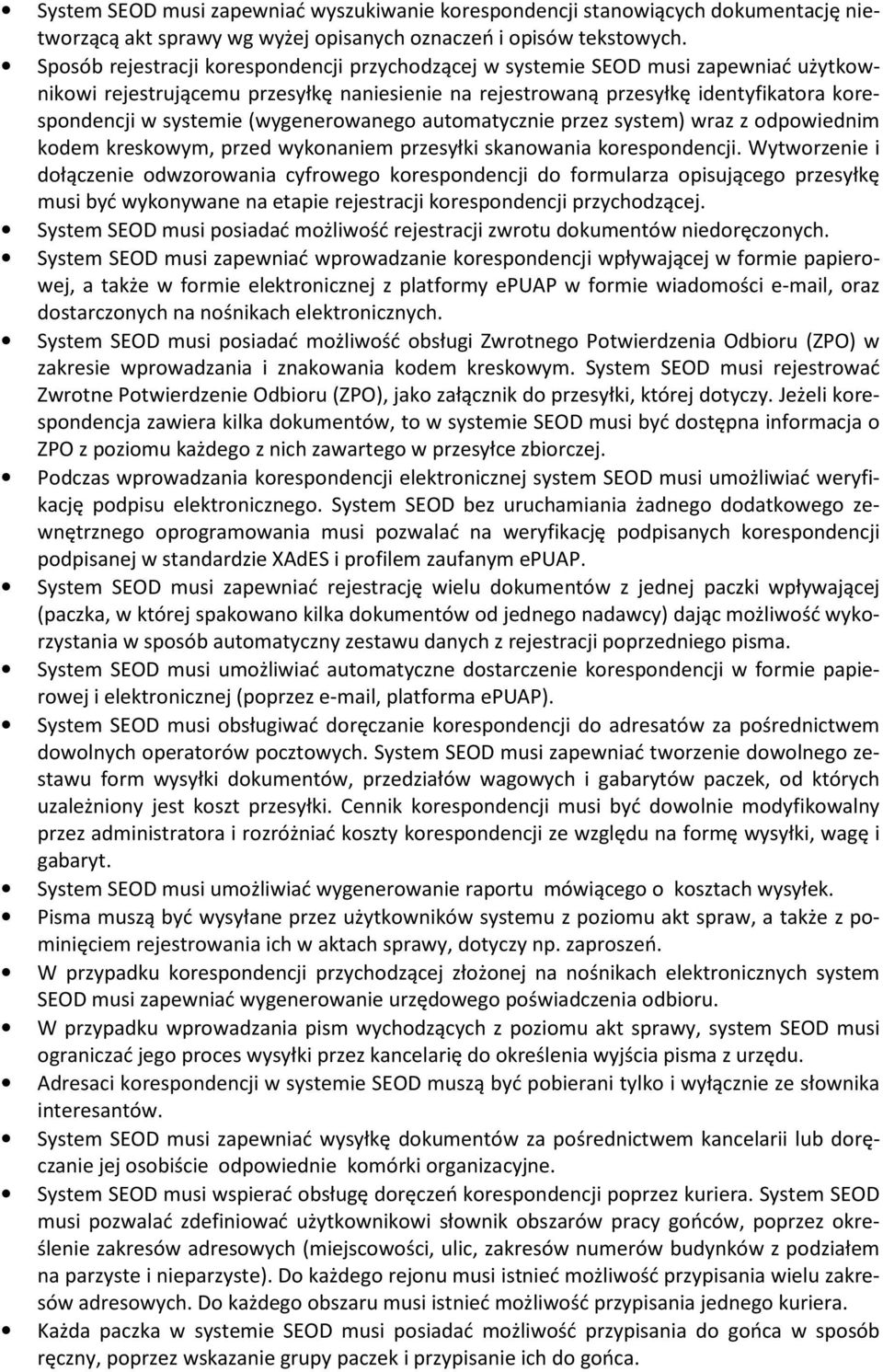 (wygenerwaneg autmatycznie przez system) wraz z dpwiednim kdem kreskwym, przed wyknaniem przesyłki skanwania krespndencji.