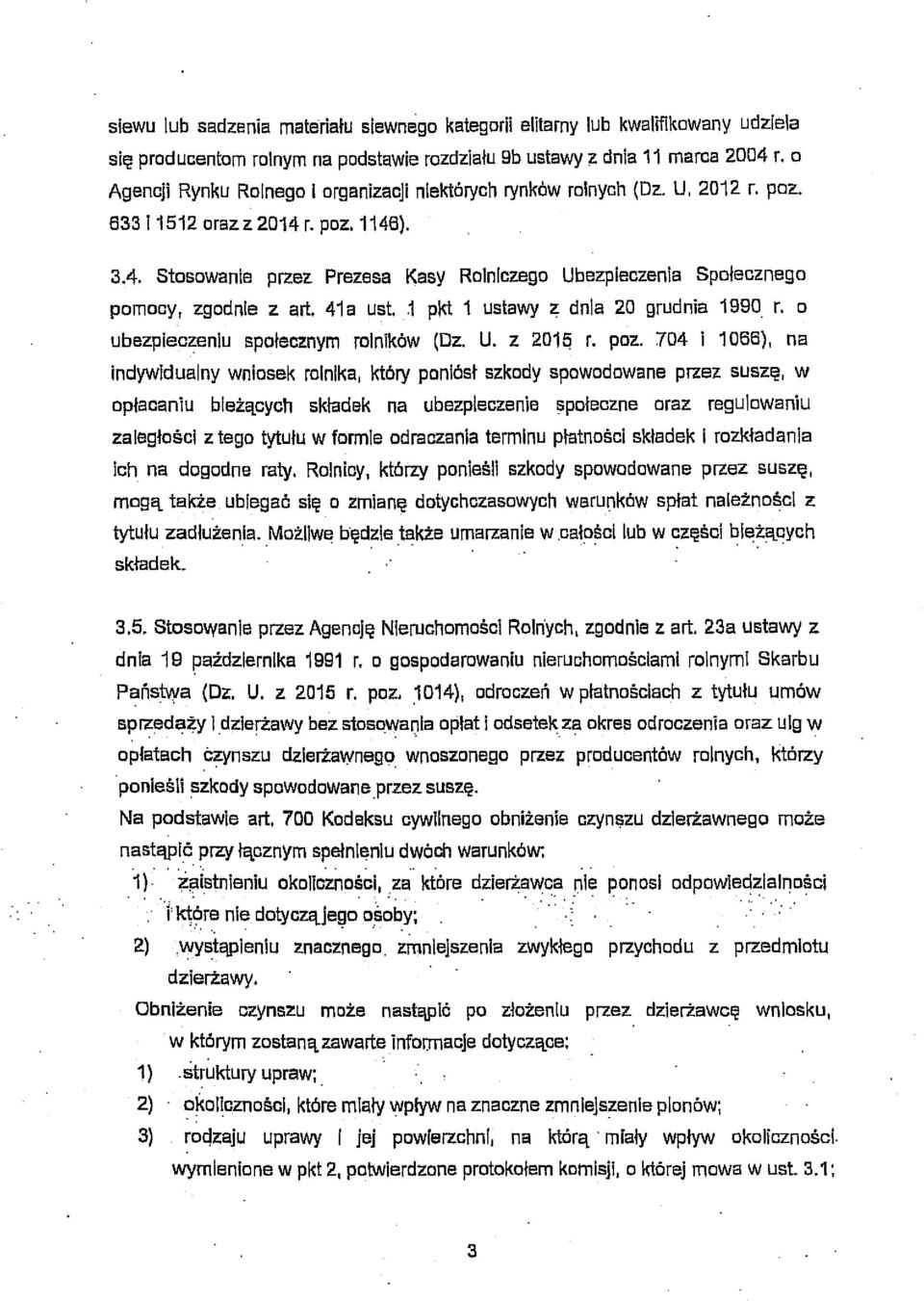 41a ust.. 1 pkt 1 ustawy z dnia 20 grudnia 1990 r. o ubezpieczeniu społecznym rolników (Dz. U. z 201q r. poz.