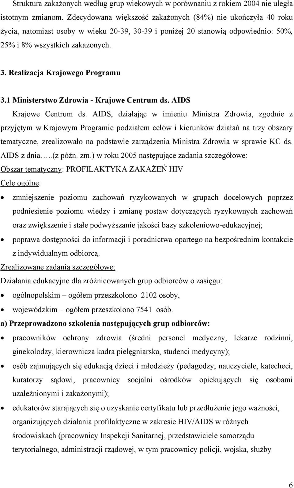 1 Ministerstwo Zdrowia - Krajowe Centrum ds. AIDS Krajowe Centrum ds.