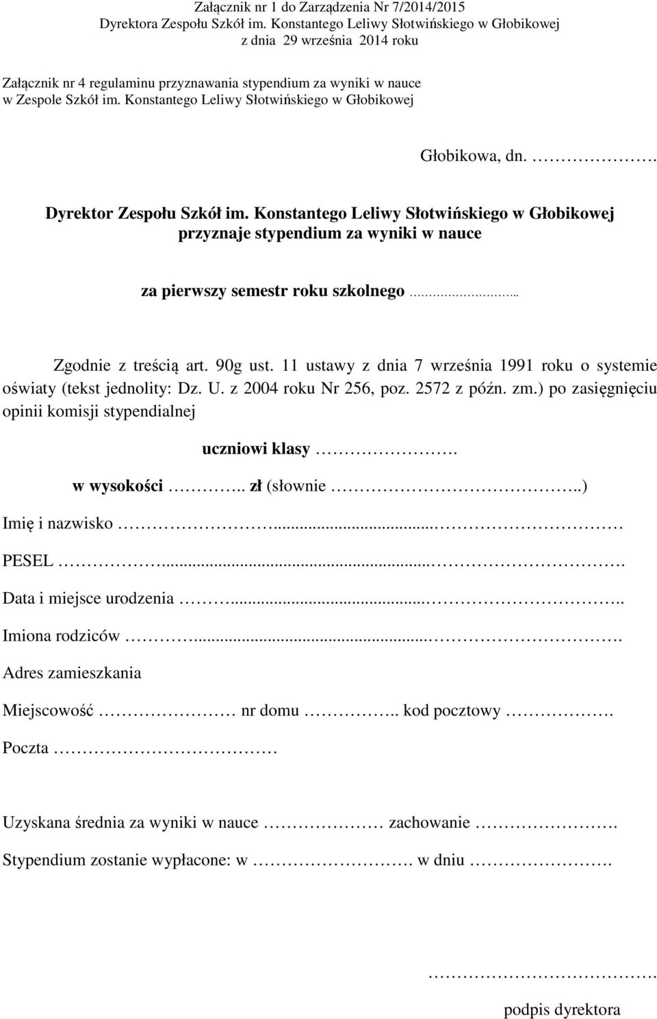 11 ustawy z dnia 7 września 1991 roku o systemie oświaty (tekst jednolity: Dz. U. z 2004 roku Nr 256, poz. 2572 z późn. zm.